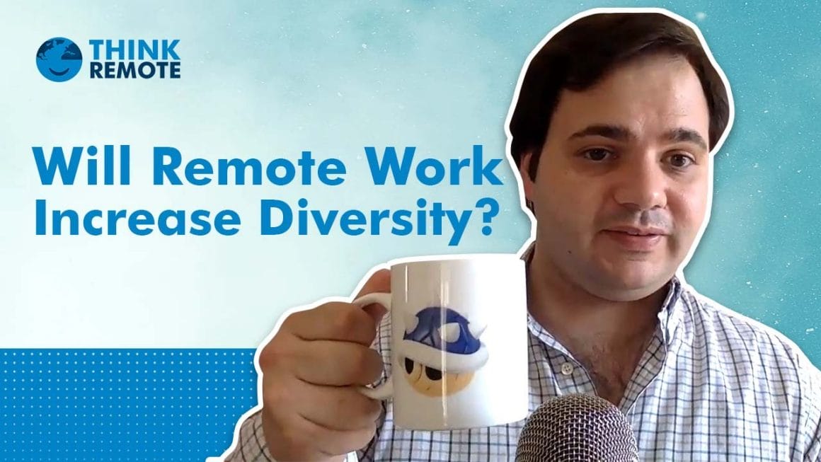 Luis talks about remote work increase diversity during his coffee chat