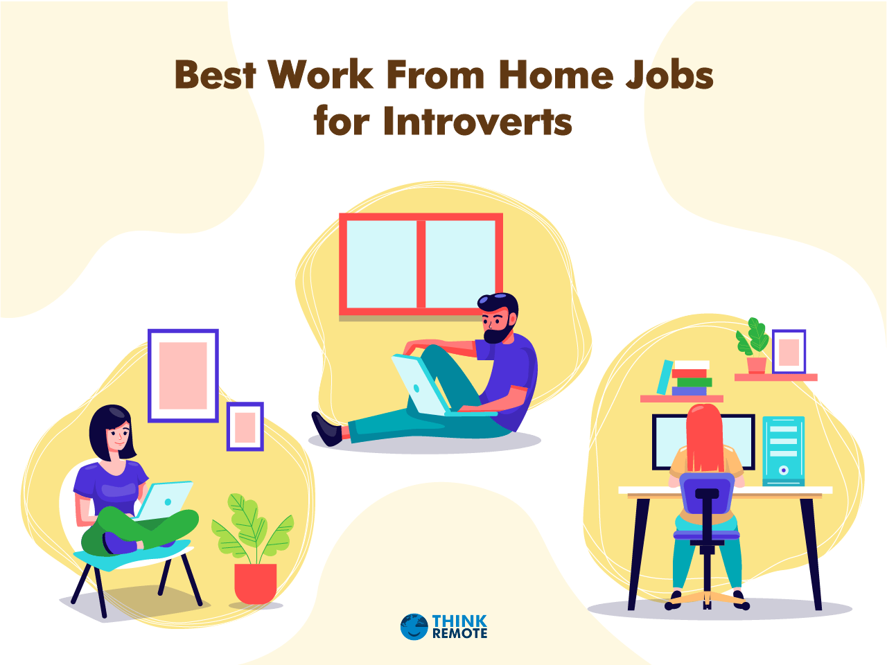 Best Work From Home Jobs For Introverts Thinkremote Best Work From Home Jobs For Introverts Thinkremote