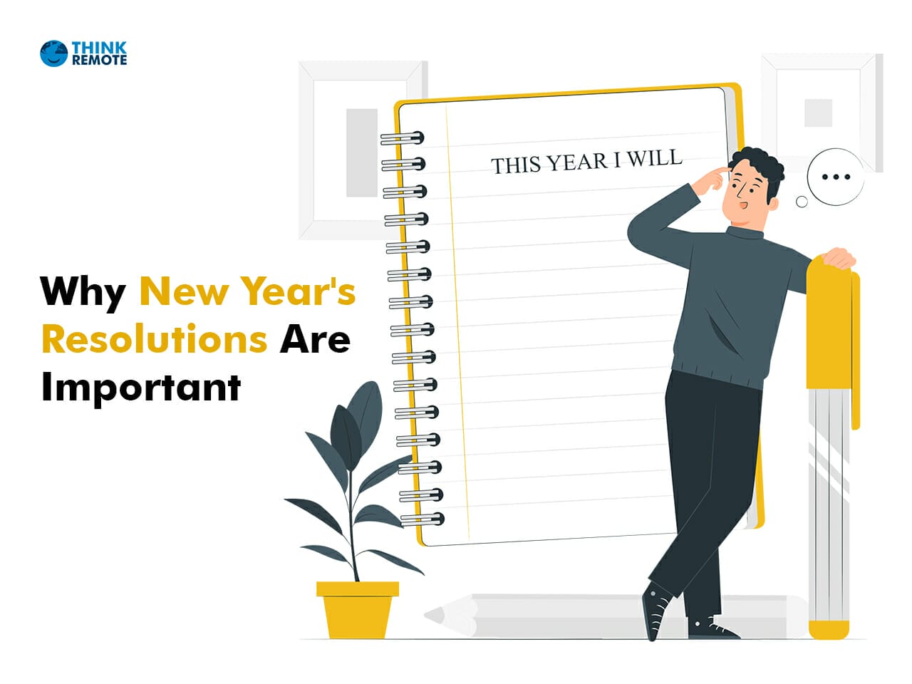 New Year’s Work Resolutions To Inspire Your 2023 - ThinkRemote