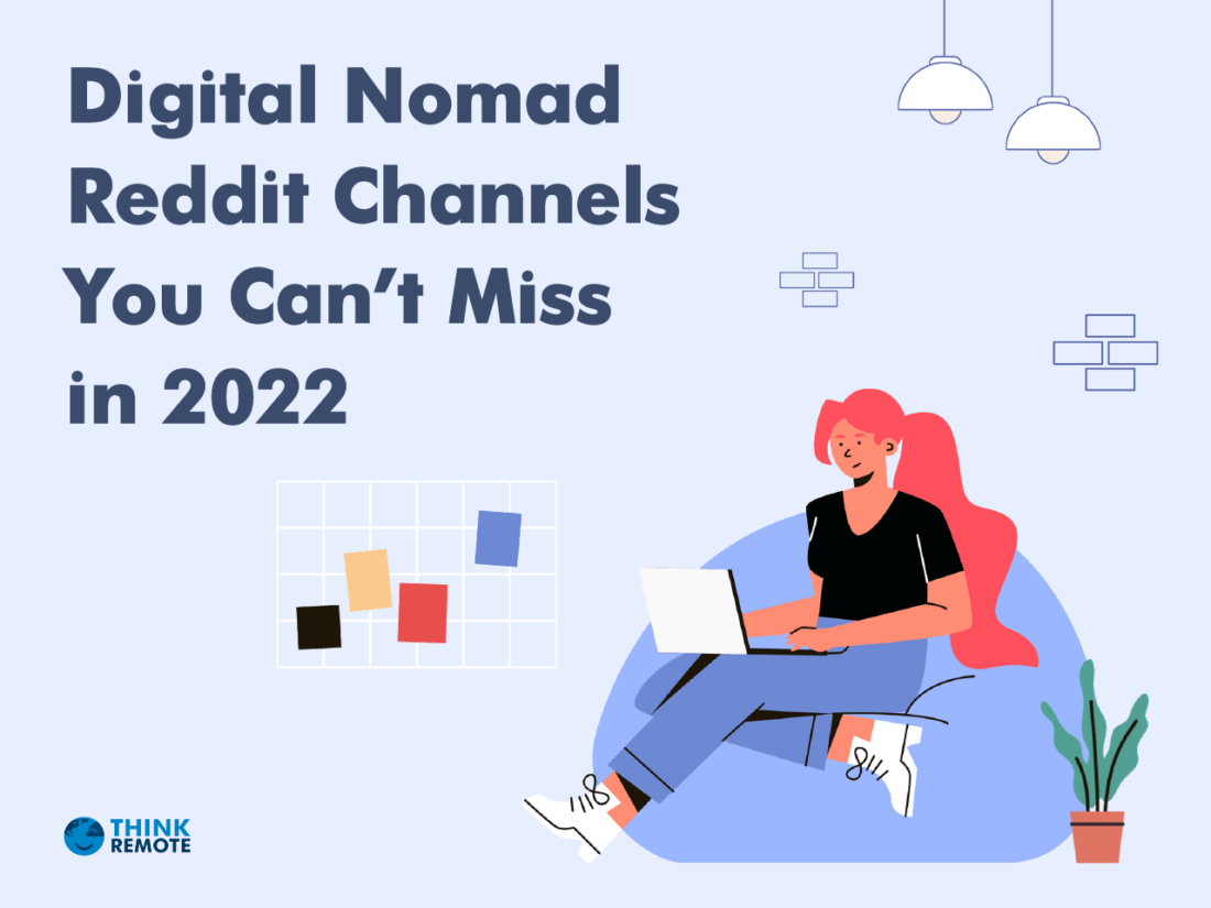 Digital Nomad Reddit Channels You Can’t Miss in 2022 ThinkRemote
