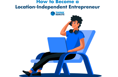 Location independent entrepreneur