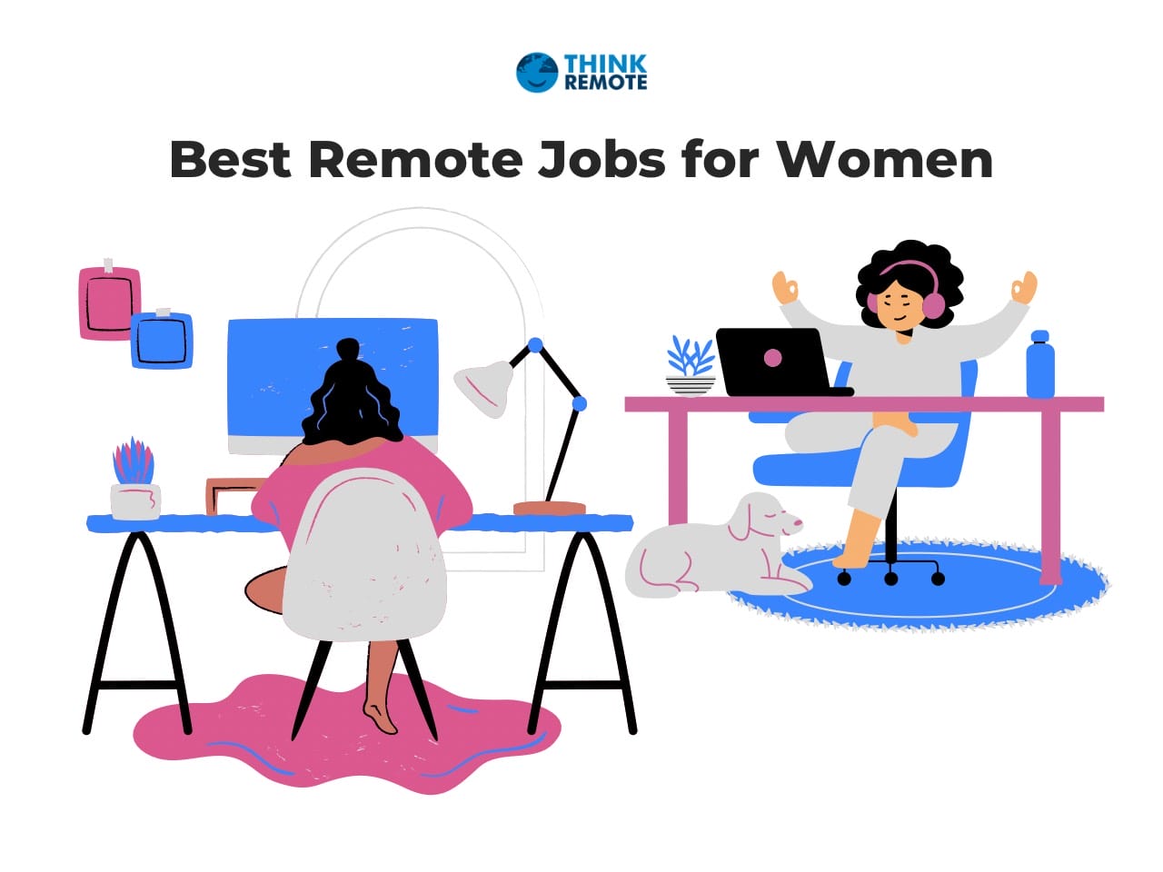 Best Remote Jobs for Women   ThinkRemote