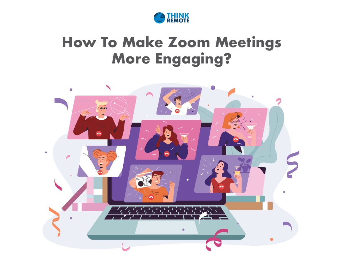 How to make zoom meetings more engaging
