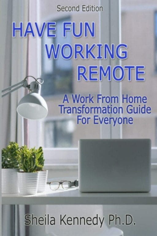 Have fun working remote by Sheila Kennedy