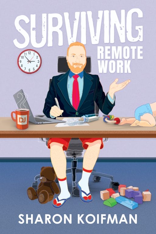 Surviving Remote Work by Sharon Koifman