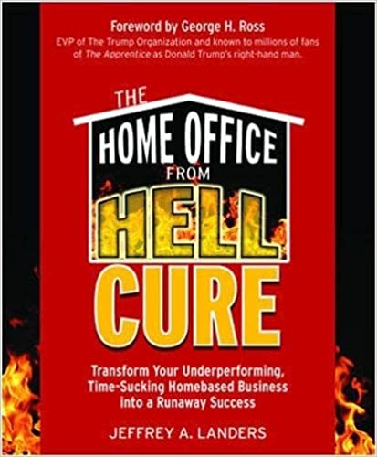 The home office from hell cure by Jeffrey A. Landers