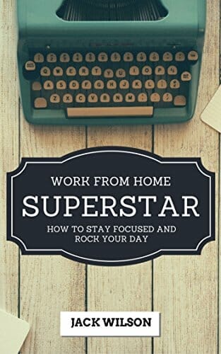 Work from home superstar by Jack Wilson 