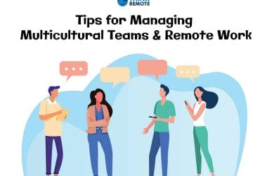 Tips for Managing Multicultural Teams & Remote Work