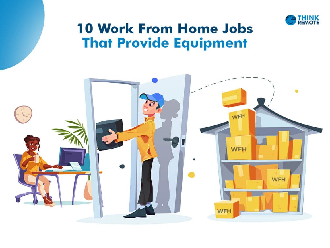 work from home jobs that provide equipment