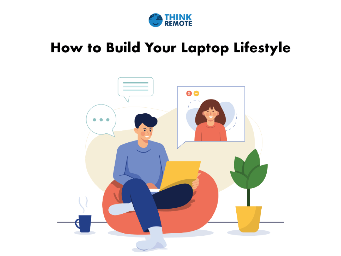 Build a laptop lifestyle