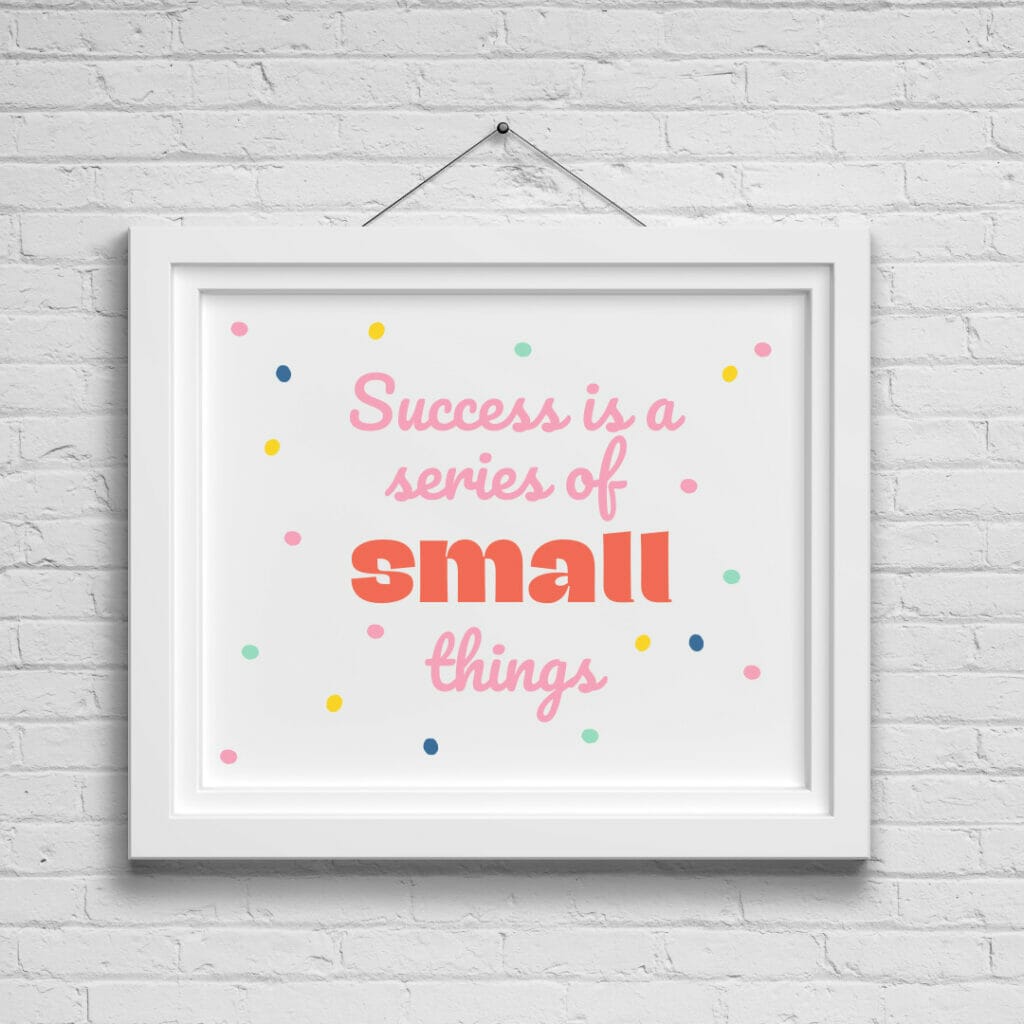 success is a series of small things