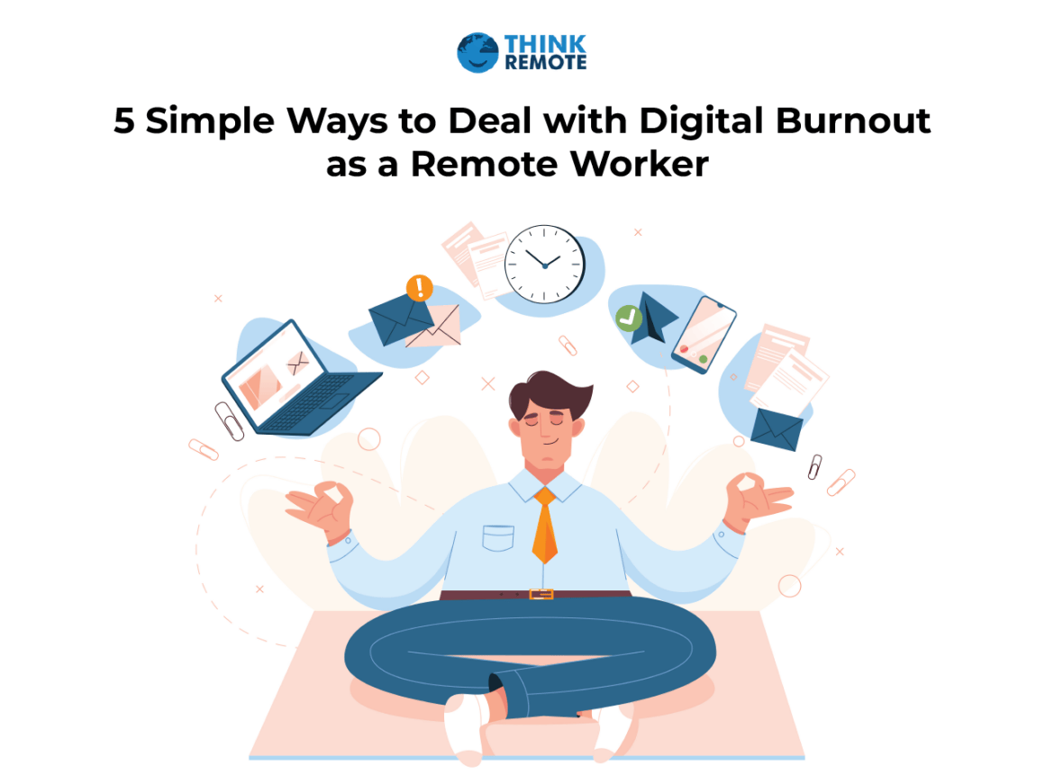 Simple ways to deal with digital burnout as a remote worker