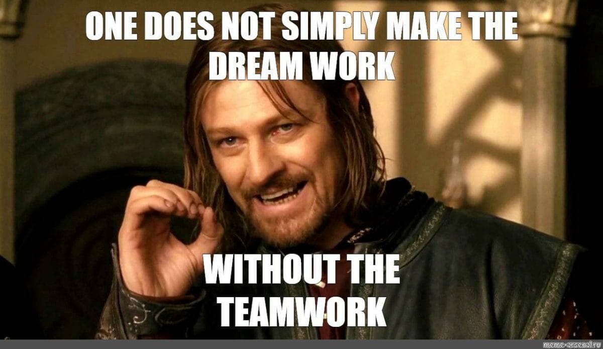 One does not simply make the dream work 