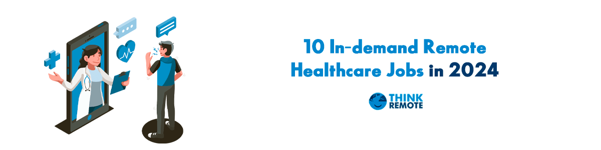 In-demand remote healthcare jobs