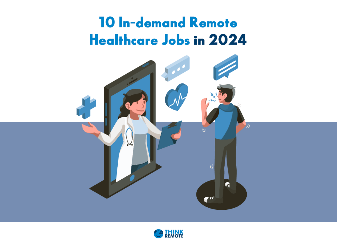 11 In Demand Remote Healthcare Jobs In 2024 ThinkRemote   Remote Healthcare Jobs 1160x870 